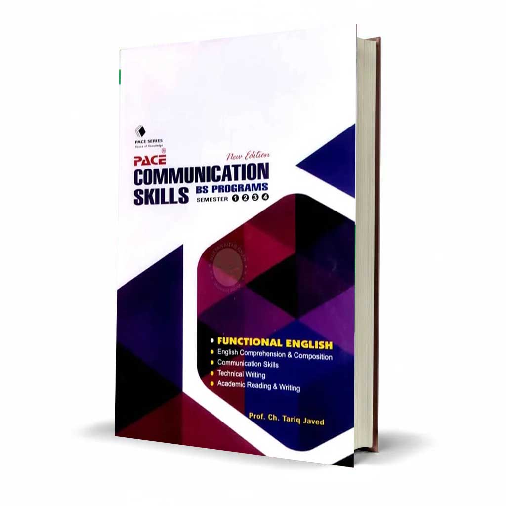 Pace Series Communication Skills for BS Programs Semester 1 to 4 New Latest Edition By Prof. Ch. Tariq Javed
