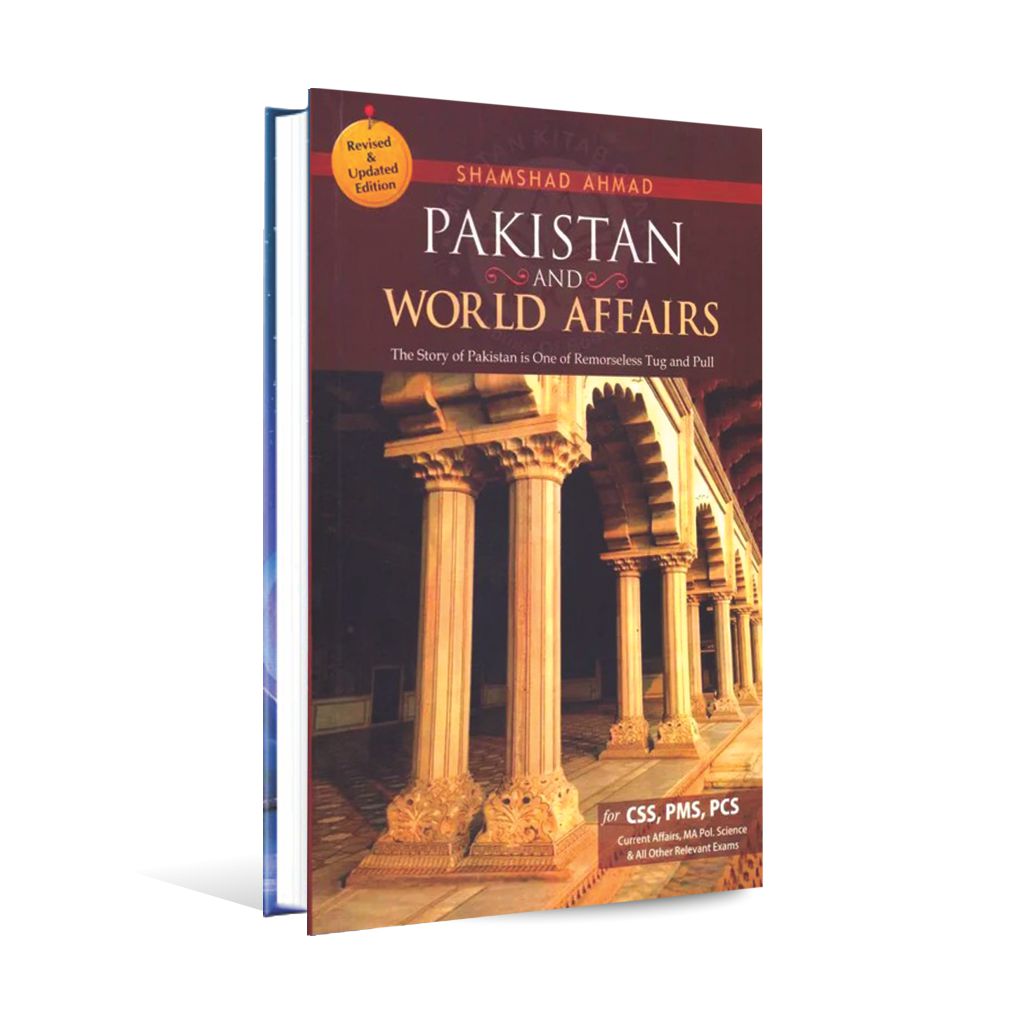 Pakistan And World Affairs Book For CSS PMS By Shamshad Ahmad Multan Kitab Ghar