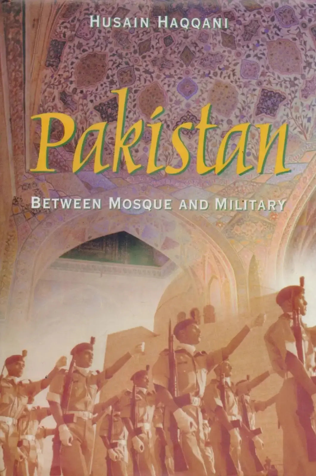 Pakistan Between Mosque and Military | Book by Husain Haqqani
