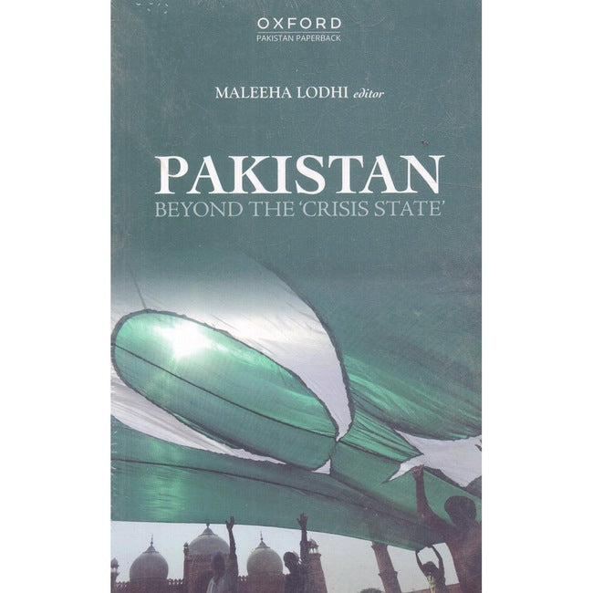 Pakistan Beyond The Crisis State a Book By Maleeha Lodhi Maleeha Lodhi