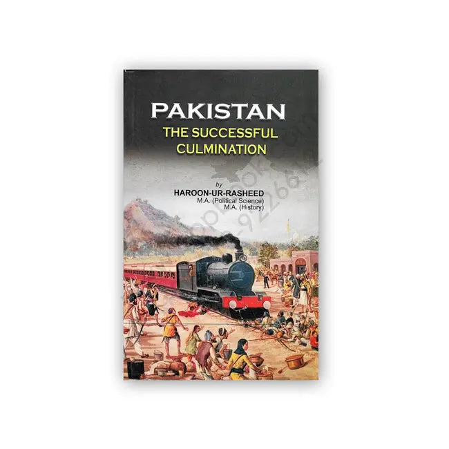 Pakistan The Successful Culmination Book by Haroon ur Rasheed Multan Kitab Ghar