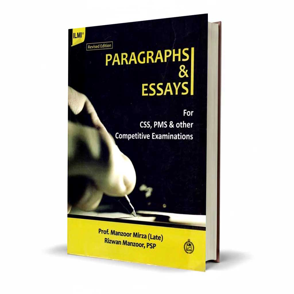 Ilmi Paragraphs and Essays for CSS, PCS (Updated & Comprehensive Edition)