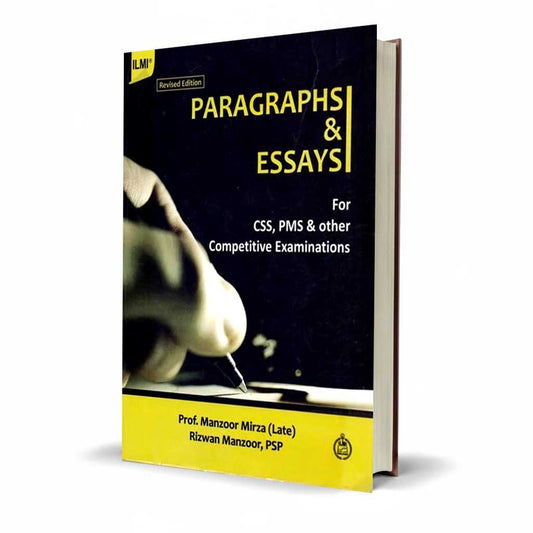 Ilmi Paragraphs and Essays for CSS, PCS (Updated & Comprehensive Edition)