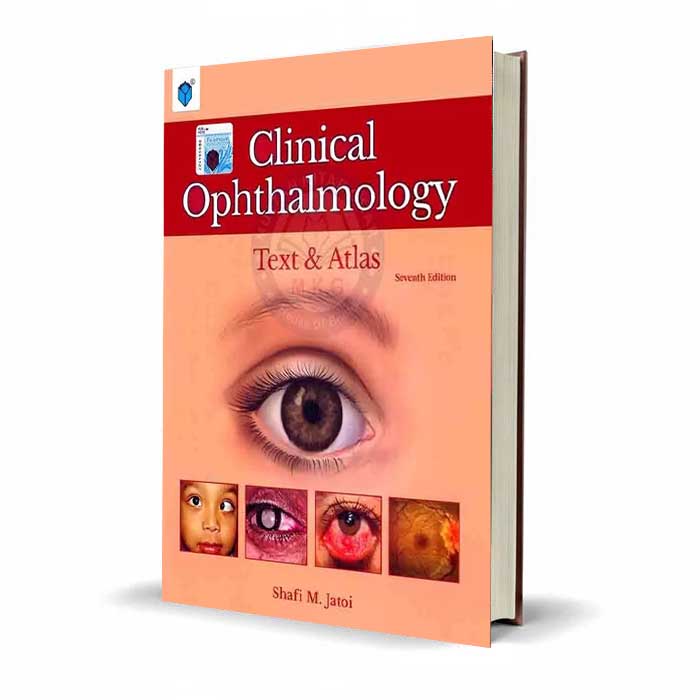 Paramount Clinical Ophthalmology Text & Atlas 7th Edition By Shafi M. Jatoi