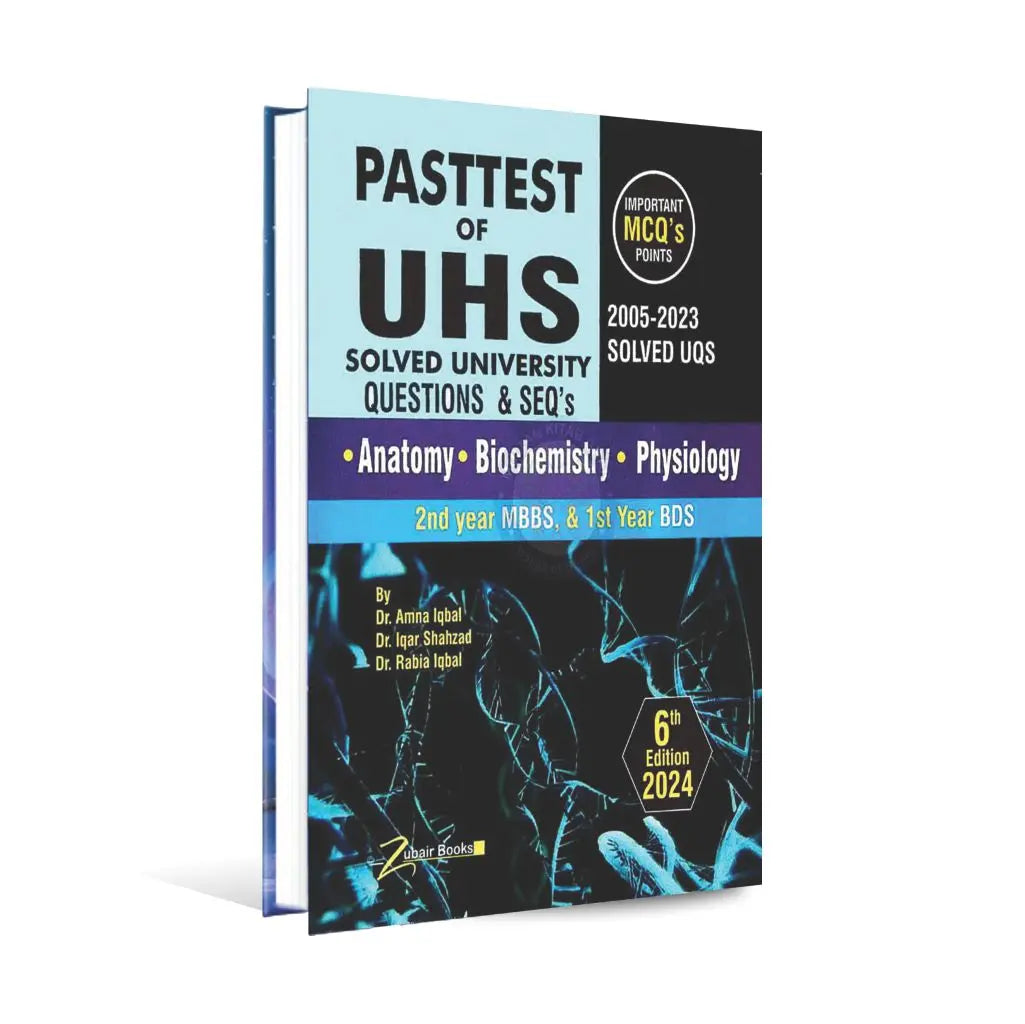 Pasttest of UHS Anatomy Biochemistry Physiology MCQS Book for MBBS 2nd BDS 1st year 6th edition 2024 By Dr. Amna Iqbal Multan Kitab Ghar