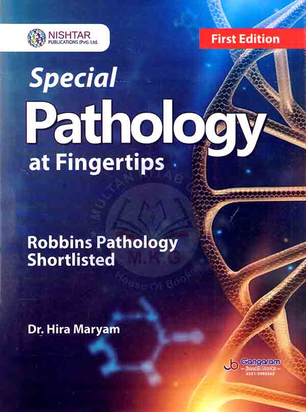 Special Pathology at Fingertips , Robbins Pathology Shortlisted 1st Edition By Dr Hira Maryam Multan Kitab Ghar