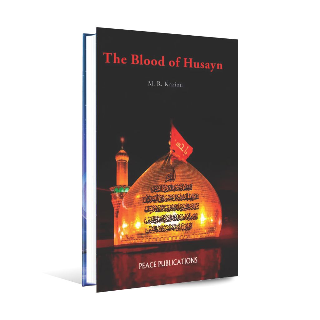 Peace Publications The Blood of Husayn Book By M. R. Kazimi - Multan Kitab Ghar