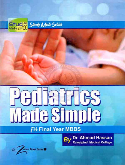 Pediatrics Made Simple for Final Year MBBS By Dr. Ahmad Hassan Multan Kitab Ghar