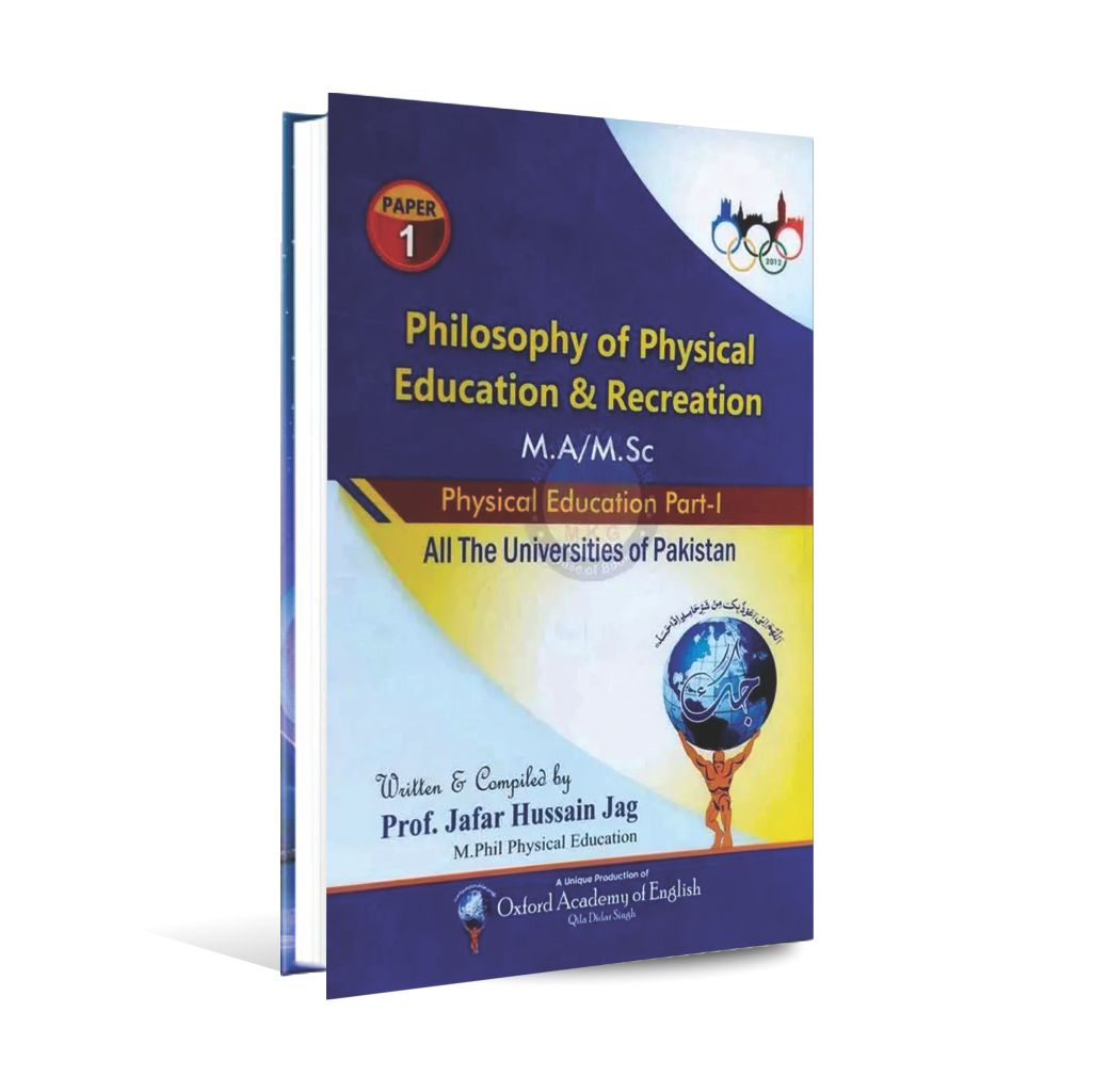 Philosophy of Physical Education and Recreation for M.A/M.sc By Jafar Hussain Jag
