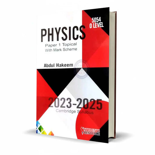 Physics 5054 O Level Paper-I Topical 2023-2025 By Abdul Hakeem