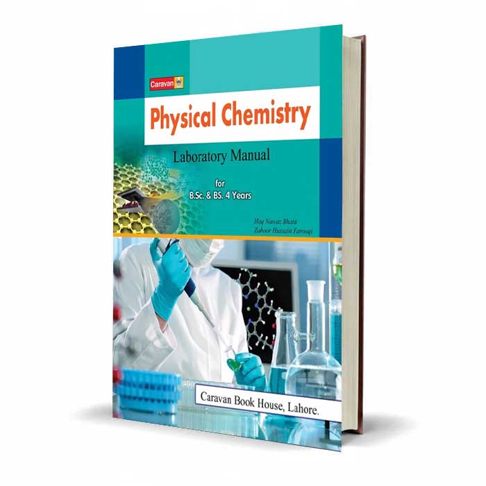 Physical Chemistry Laboratory Manual | Haq Nawaz Bhatti Caravan B.Sc & BS
