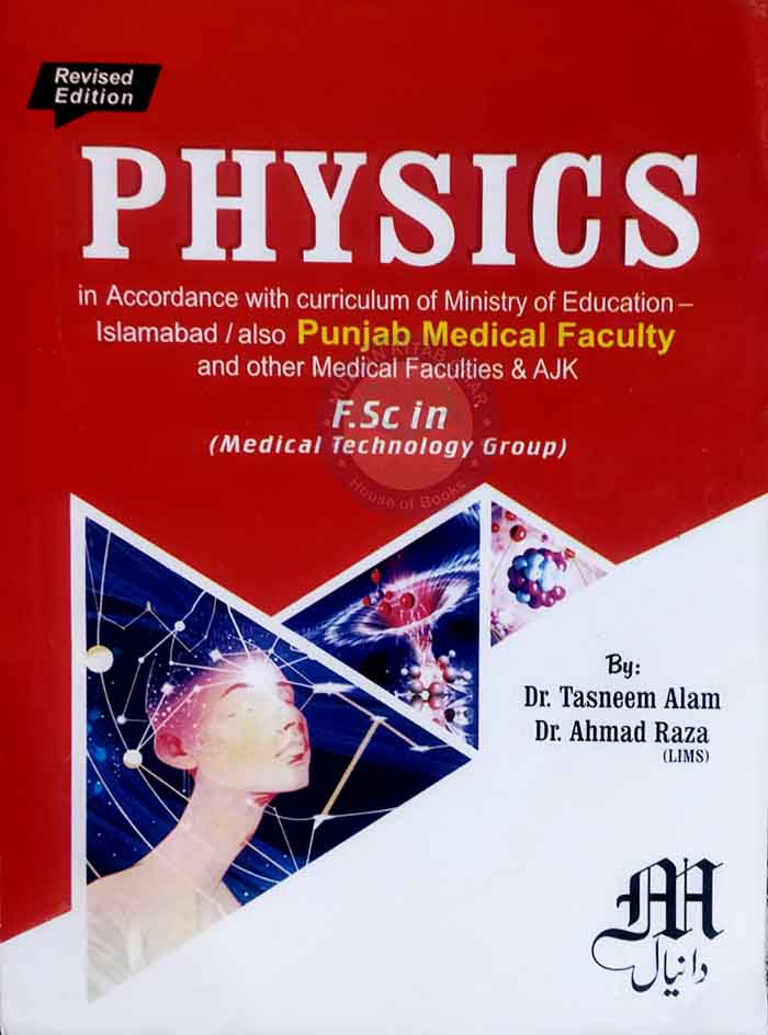 Physics for F.Sc in (Medical Technology Group) By Dr. Tasneem Alam Multan Kitab Ghar