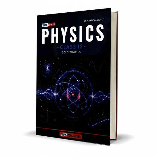 WAK Series Physics Golden Notes Class 12 – Punjab & AJK Boards By Prof. Hassaan Fareed
