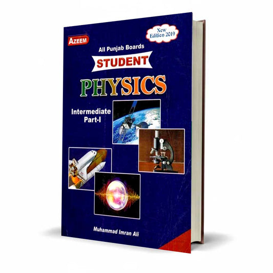 Student Physics Part-1 by Muhammad Imran Ali – F.Sc First Year Guide