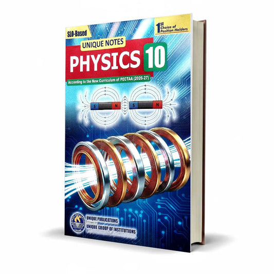 Unique Notes Physics for 10th Class According to New Board Pattern Subjective + Objective - MKG