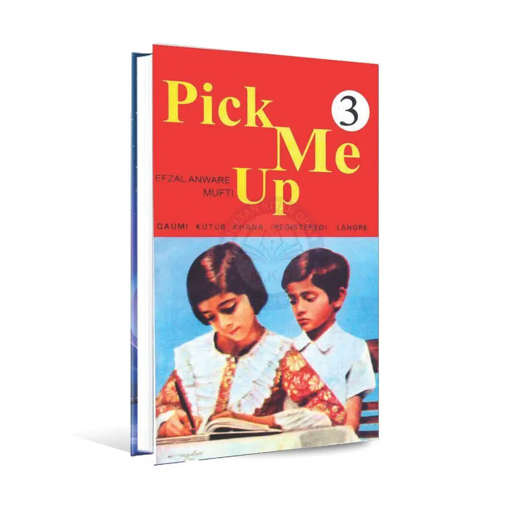 Pick me up Book 3 by Efzal Anware Mufti published by Qaumi kutab khana Multan Kitab Ghar