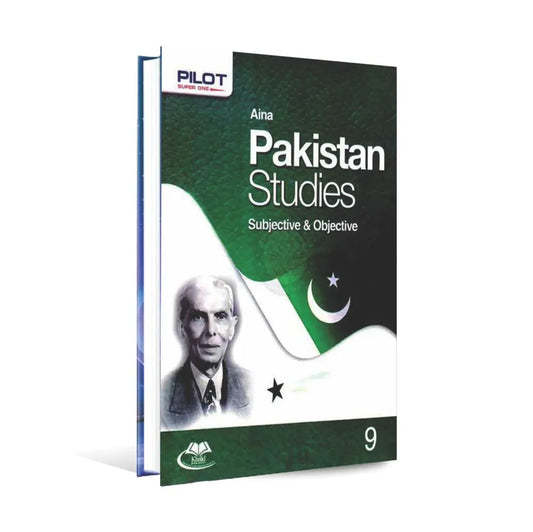 Pilot Aina Pakistan Studies Subjective & Objective Book for Class 9 Multan Kitab Ghar