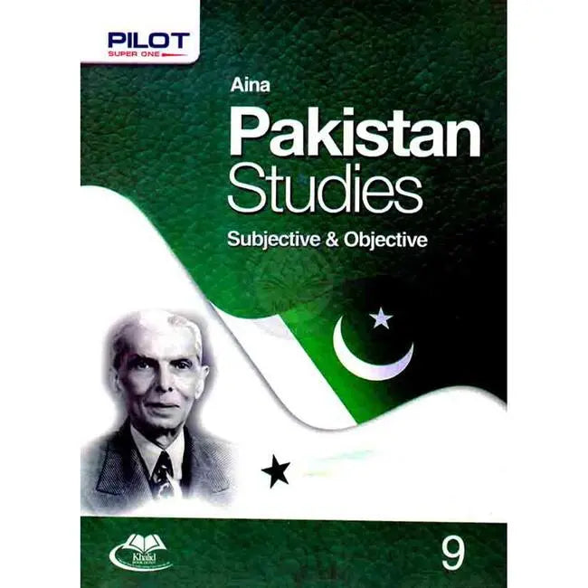 Pilot Aina Pakistan Studies Subjective & Objective Book for Class 9 Multan Kitab Ghar