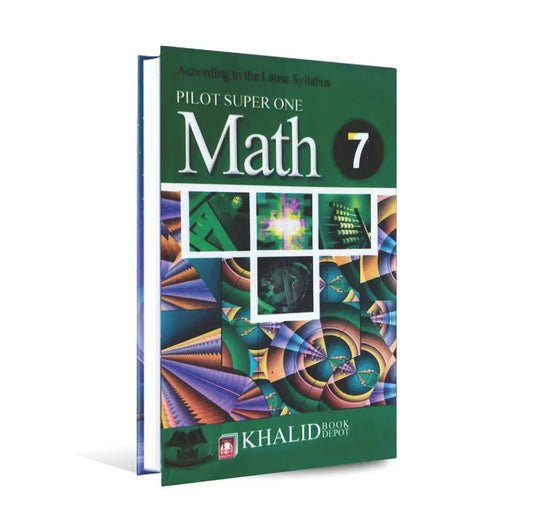 Pilot Super One Mathematics Book For Class 7 By Miss. Sadia Mukhtar