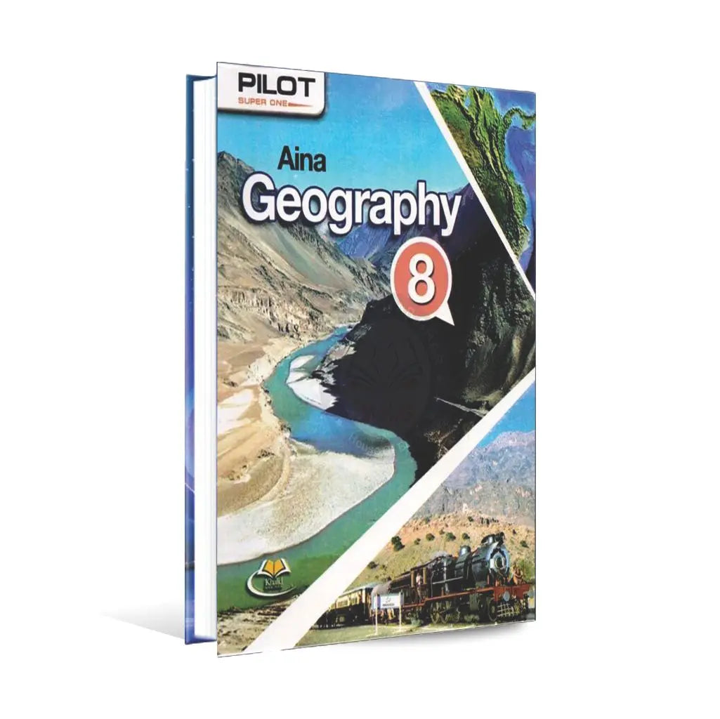 Pilot Super one Aina Geography Book for Class 8 by Khalid Book Depot Multan Kitab Ghar