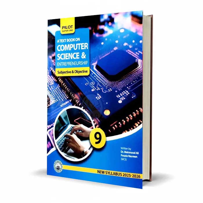 Pilot Super One Computer Science & IT For 9th Class Book with Solved Exercises By Dr. Mahmood Ali