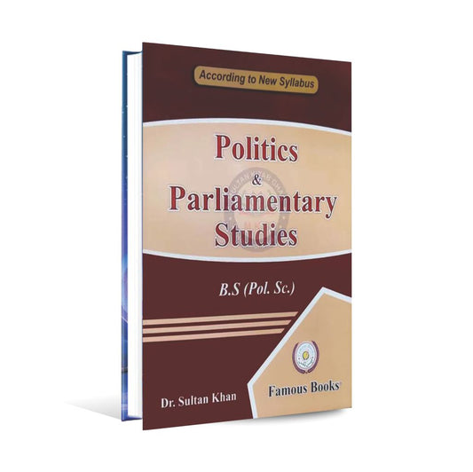 Politics & Parliamentary Studies | BS Political Science Book by Dr. Sultan Khan - MKG