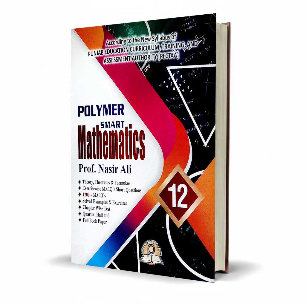 Polymer Smart Mathematics Class 12 by Prof. Nasir Ali – Latest Edition