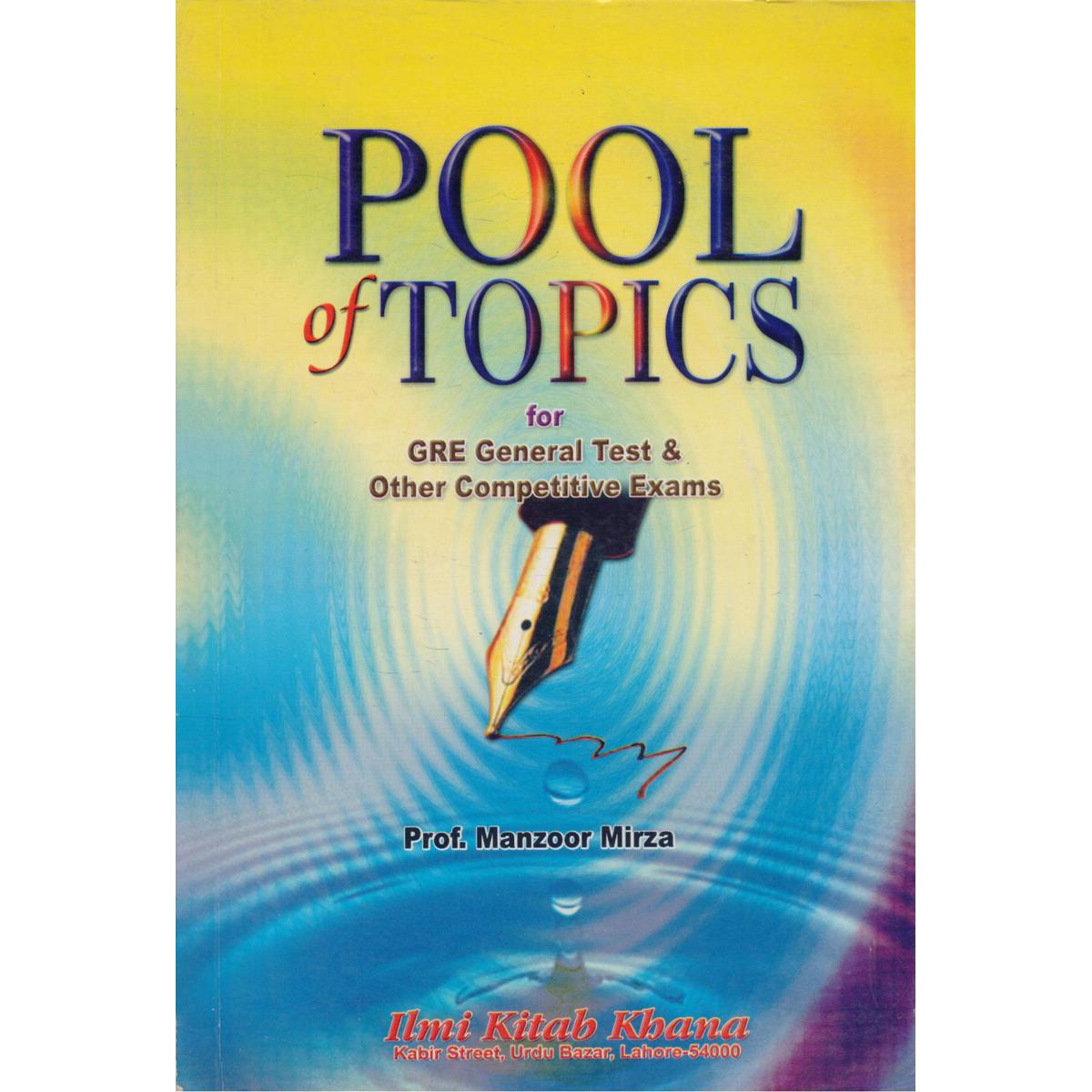 Pool of Topics for GRE General & Other Competitive Exams by Prof. Manzoor Mirza - MKG