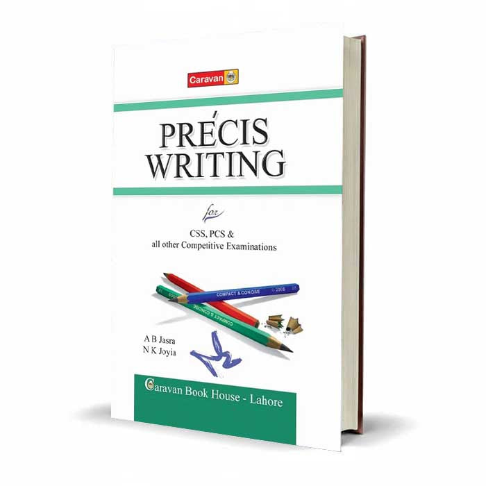 Précis Writing by A B Jasra & N K Joyia | Caravan CSS PCS Guide