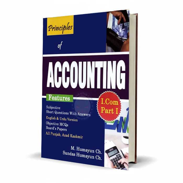 Principle of Accounting for I. Com part-I By M Humayun Ch