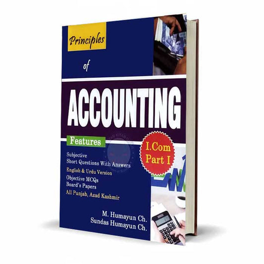 Principle of Accounting for I. Com part-I By M Humayun Ch