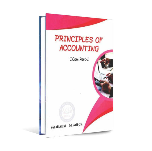 Principles of Accounting Book For I.Com 1 By Sohail Afzal