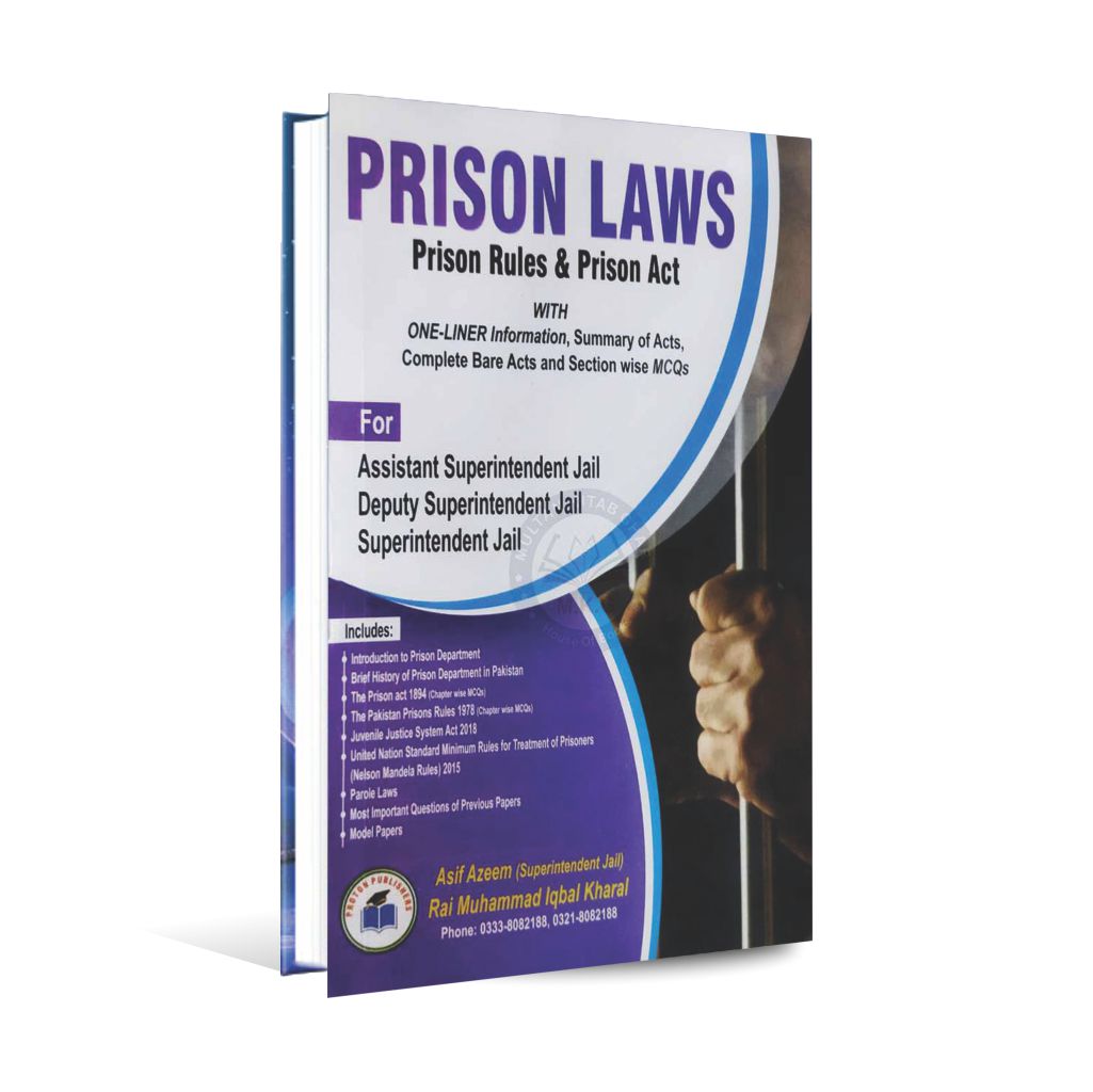 Prison Laws: Prison Rules & Prison Act by Asif Azeem and Rai Muhammad Iqbal Kharal, MKG