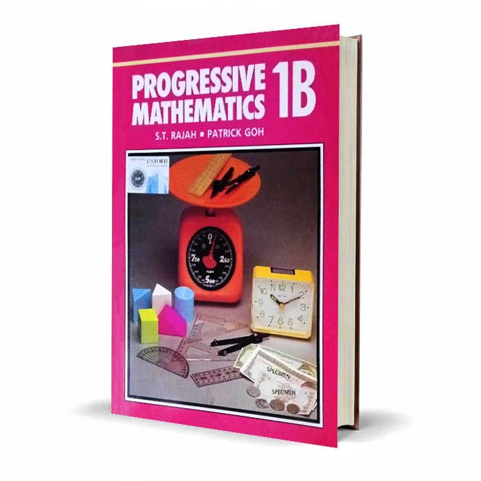 Progressive Mathematics 1B | S.T. Rajah & Patrick Goh Oxford
