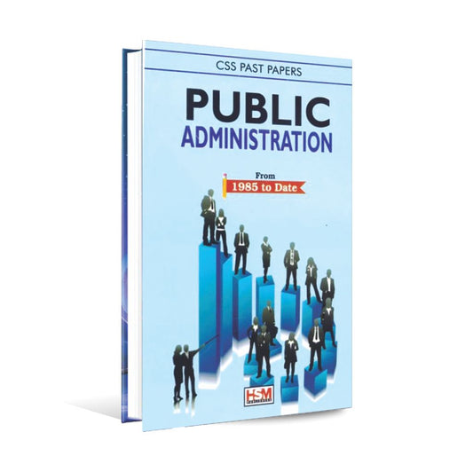 Public Administration CSS Past Papers Book From 1985 to Date By HSM - Multan Kitab Ghar