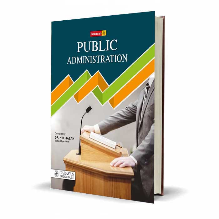 Public Administration by Dr. N.K. Jasak | Caravan Book House Guide