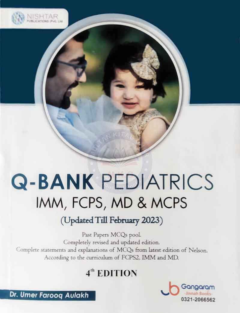 Nishtar Q-Bank Pediatrics for IMM, FCPS, MD & MCPS Past Paper's and MCQs (update Till February) By Dr. Umer Farooq Aulakh Multan Kitab Ghar