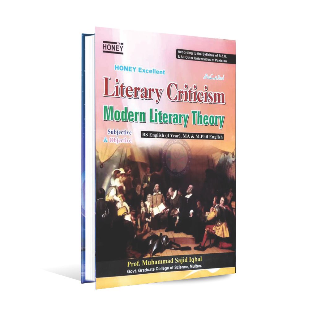 Honey Excellent Literary Criticism Modern Literary theory Book For M.A, BS English By Sajid Iqbal Multan Kitab Ghar