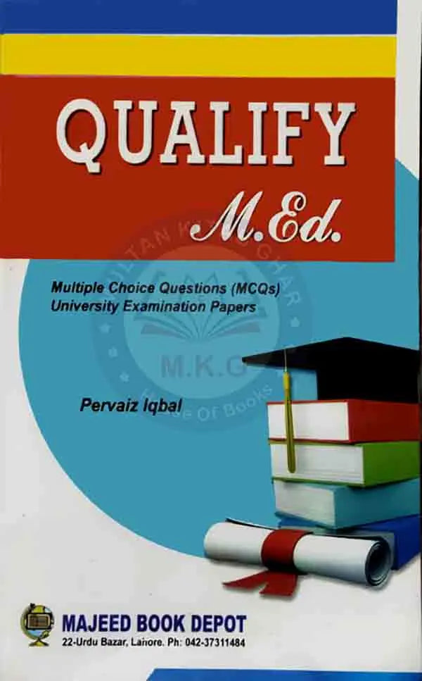 Qualify MCQs And Past Paper Guide Book for M.Ed by Pervaiz Iqbal Multan Kitab Ghar