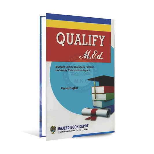 Qualify MCQs And Past Paper Guide Book for M.Ed by Pervaiz Iqbal Multan Kitab Ghar