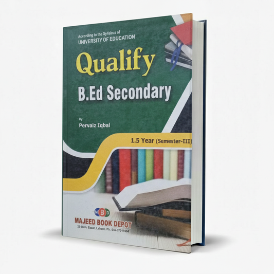Qualify B.Ed Secondary 1.5 Year Semester-III by Pervaiz Iqbal - MAJEED BOOK DEPOT MKG