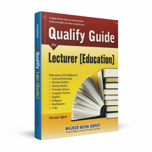 Qualify Guide for Lecturer Education PPSC FPSC by Pervaiz Iqbal MKG