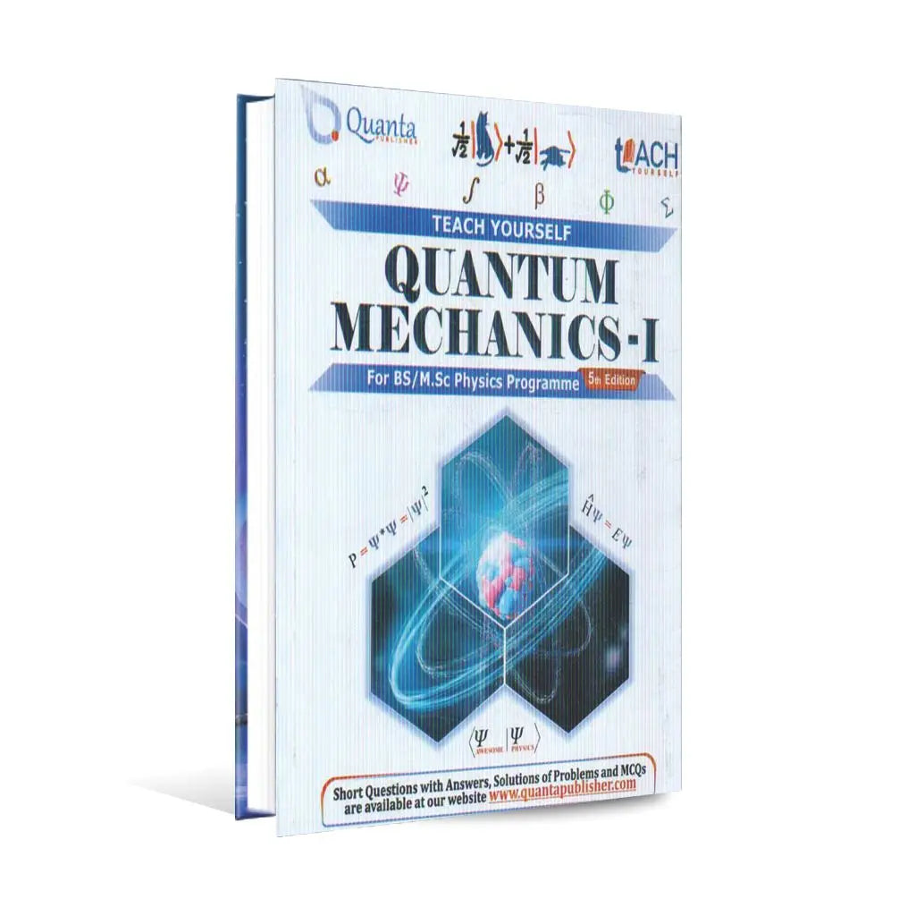 Quantum Mechanics 1 Book for BS, M.Sc Physics by Dr. R.M Arif Khalil Multan Kitab Ghar