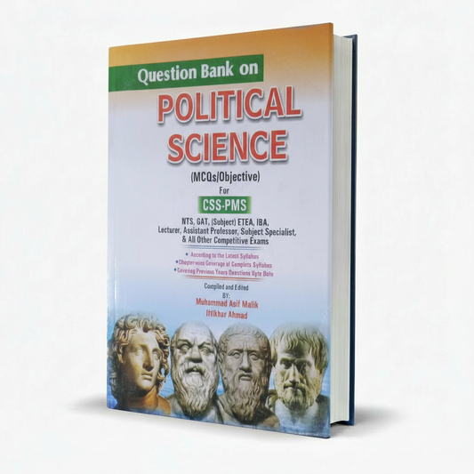 Question Bank on Political Science MCQs for CSS PMS by M. Asif Malik & Iftikhar Ahmad MKG