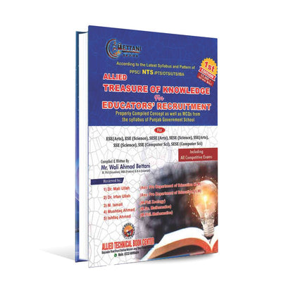 Allied Treasure of Knowledge for Educators Recruitment Book for ESE, SESE (Arts, Science) by Wali Ahmad Bettani Multan Kitab Ghar