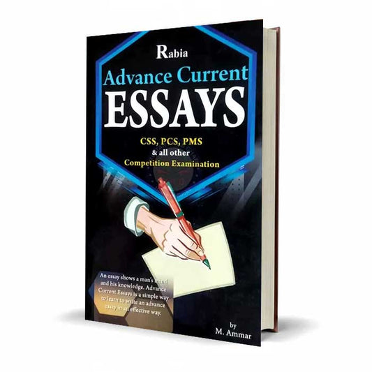 Rabia Advance Current Essays for CSS, PMS by M. Ammar