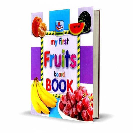 Rabia Learner My First Fruits Board Book By Learner Publishers