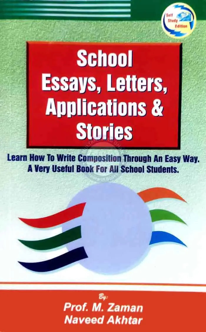 Rabia School Essays, Paragraphs, Letters, Applications, Comprehension Stories for Primary Classes By M. Zaman Multan Kitab Ghar