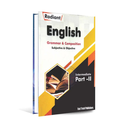 Radiant English Grammar Composition for Part-II By Pro. Tariq Ali Mayo Multan Kitab Ghar