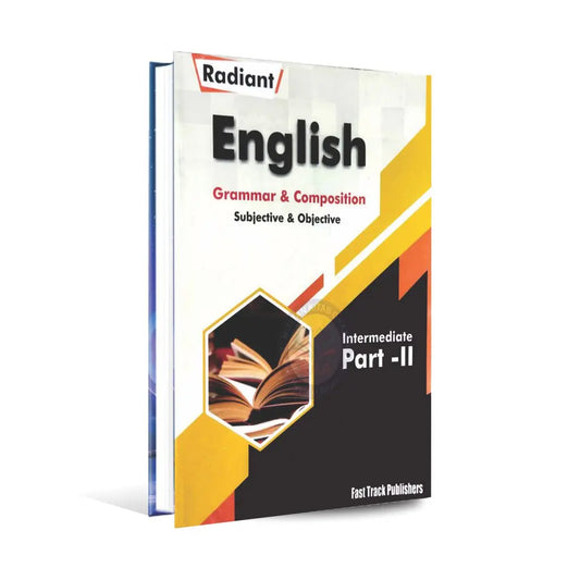 Radiant English Grammar Composition for Part-II By Pro. Tariq Ali Mayo Multan Kitab Ghar